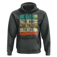 Jesus The Way The Truth The Life Hoodie Blessed Christians - Wonder Print Shop