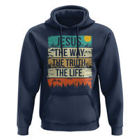 Jesus The Way The Truth The Life Hoodie Blessed Christians - Wonder Print Shop
