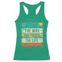 Jesus The Way The Truth The Life Racerback Tank Top Blessed Christians - Wonder Print Shop