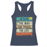 Jesus The Way The Truth The Life Racerback Tank Top Blessed Christians - Wonder Print Shop