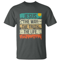 Jesus The Way The Truth The Life T Shirt Blessed Christians - Wonder Print Shop