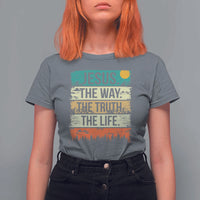 Jesus The Way The Truth The Life T Shirt For Women Blessed Christians - Wonder Print Shop