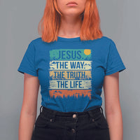 Jesus The Way The Truth The Life T Shirt For Women Blessed Christians - Wonder Print Shop