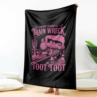 Funny I Am Not Always A Train Wreck Just Kidding Toot Toot Throw Blanket Pink Train - Wonder Print Shop