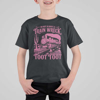Funny I Am Not Always A Train Wreck Just Kidding Toot Toot T Shirt For Kid Pink Train - Wonder Print Shop