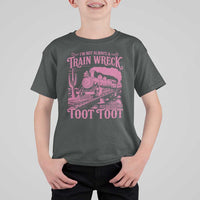 Funny I Am Not Always A Train Wreck Just Kidding Toot Toot T Shirt For Kid Pink Train - Wonder Print Shop