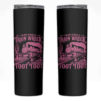 Funny I Am Not Always A Train Wreck Just Kidding Toot Toot Skinny Tumbler Pink Train - Wonder Print Shop