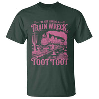 Funny I Am Not Always A Train Wreck Just Kidding Toot Toot T Shirt Pink Train - Wonder Print Shop