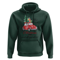 Funny This Is My Christmas Movie Watching Shirt Hoodie Red Car Xmas Tree