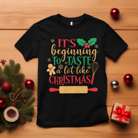 Funny Christmas Baker T Shirt It's Beginning To Taste A Lot Like Christmas Gingerbread - Wonder Print Shop