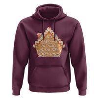 Funny Christmas Cookie Baking Hoodie It's Beginning To Taste A Lot Like Christmas Gingerbread House