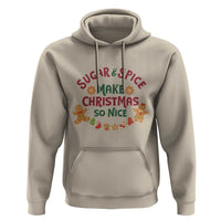 Funny Christmas Baking Hoodie Sugar And Spice Make Christmas So Nice Gingerbread