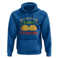 Funny Christmas Bun Bread Hoodie Well Butter My Buns It's Xmas