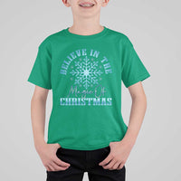 Believe In The Magic Of Christmas T Shirt For Kid Xmas Snowflake - Wonder Print Shop
