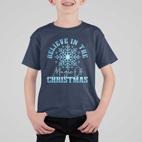 Believe In The Magic Of Christmas T Shirt For Kid Xmas Snowflake - Wonder Print Shop