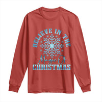 Believe In The Magic Of Christmas Long Sleeve Shirt Xmas Snowflake - Wonder Print Shop