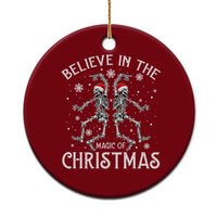 Funny Believe In The Magic Of Christmas Ceramic Ornament Xmas Skeleton - Wonder Print Shop