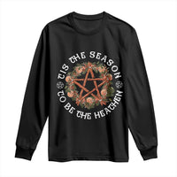 Tis The Season To Be The Heathen Long Sleeve Shirt Pagan Christmas Yule Holiday - Wonder Print Shop