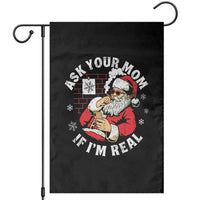 Funny Christmas Santa Ask Your Mom If I Am Real Garden Flag Dirty Xmas Santa Mom - Wonder Print Shop
