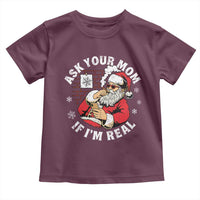 Funny Christmas Santa Ask Your Mom If I Am Real Toddler T Shirt Dirty Xmas Santa Mom - Wonder Print Shop