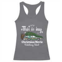 This Is My Christmas Movie Watching Racerback Tank Top Vintage Xmas Tree Car - Wonder Print Shop