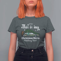 This Is My Christmas Movie Watching T Shirt For Women Vintage Xmas Tree Car - Wonder Print Shop