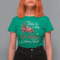 This Is My Christmas Movie Watching T Shirt For Women Vintage Red Truck - Wonder Print Shop