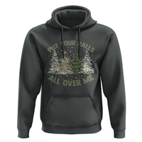 Funny Christmas Adult Humor Hoodie Put Your Balls All Over Me Xmas Dirty Joke - Wonder Print Shop