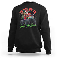 Christmas Monster Truck Sweatshirt I Am Ready To Rock Xmas Santa - Wonder Print Shop