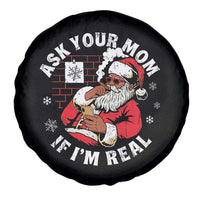 Funny Christmas Black Santa Ask Your Mom If I Am Real Spare Tire Cover Dirty Xmas Santa Mom - Wonder Print Shop