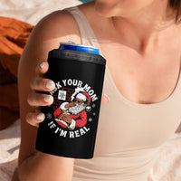 Funny Christmas Black Santa Ask Your Mom If I Am Real 4 in 1 Can Cooler Tumbler Dirty Xmas Santa Mom - Wonder Print Shop