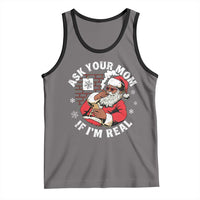 Funny Christmas Black Santa Ask Your Mom If I Am Real Tank Top Dirty Xmas Santa Mom - Wonder Print Shop