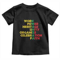 Kwanzaa Toddler T Shirt Work Power Heritage Unity Organize Celebration Faith African Heritage