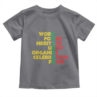 Kwanzaa Toddler T Shirt Work Power Heritage Unity Organize Celebration Faith African Heritage