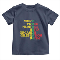 Kwanzaa Toddler T Shirt Work Power Heritage Unity Organize Celebration Faith African Heritage