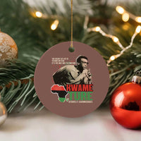 Stokely Carmichael Quote Ceramic Ornament The Secret Of Life Is To Have No Fear It's The Only Way To Function