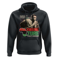 Stokely Carmichael Quote Hoodie The Secret Of Life Is To Have No Fear It's The Only Way To Function