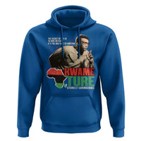Stokely Carmichael Quote Hoodie The Secret Of Life Is To Have No Fear It's The Only Way To Function