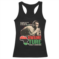 Stokely Carmichael Quote Racerback Tank Top The Secret Of Life Is To Have No Fear It's The Only Way To Function