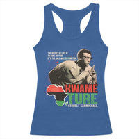 Stokely Carmichael Quote Racerback Tank Top The Secret Of Life Is To Have No Fear It's The Only Way To Function