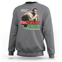 Stokely Carmichael Quote Sweatshirt The Secret Of Life Is To Have No Fear It's The Only Way To Function