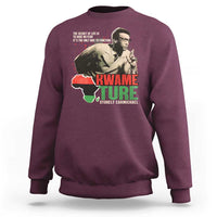 Stokely Carmichael Quote Sweatshirt The Secret Of Life Is To Have No Fear It's The Only Way To Function