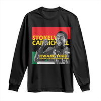 Stokely Carmichael Quote Long Sleeve Shirt Ready For The Revolution Black History Month