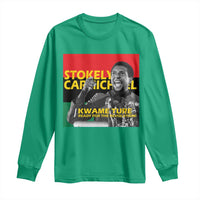Stokely Carmichael Quote Long Sleeve Shirt Ready For The Revolution Black History Month