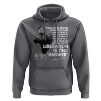 Stokely Carmichael Quote Hoodie You Can Have Injustice And Have Peace And Be Enslaved Black History Month