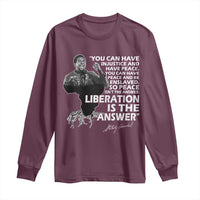 Stokely Carmichael Quote Long Sleeve Shirt You Can Have Injustice And Have Peace And Be Enslaved Black History Month