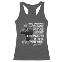 Stokely Carmichael Quote Racerback Tank Top You Can Have Injustice And Have Peace And Be Enslaved Black History Month