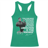 Stokely Carmichael Quote Racerback Tank Top You Can Have Injustice And Have Peace And Be Enslaved Black History Month