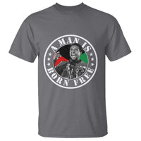 Stokely Carmichael T Shirt A Man Is Born Free Kwame Ture Civil Rights Leader