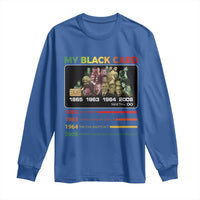 Black History Long Sleeve Shirt My Black Card Greatest African American Leaders